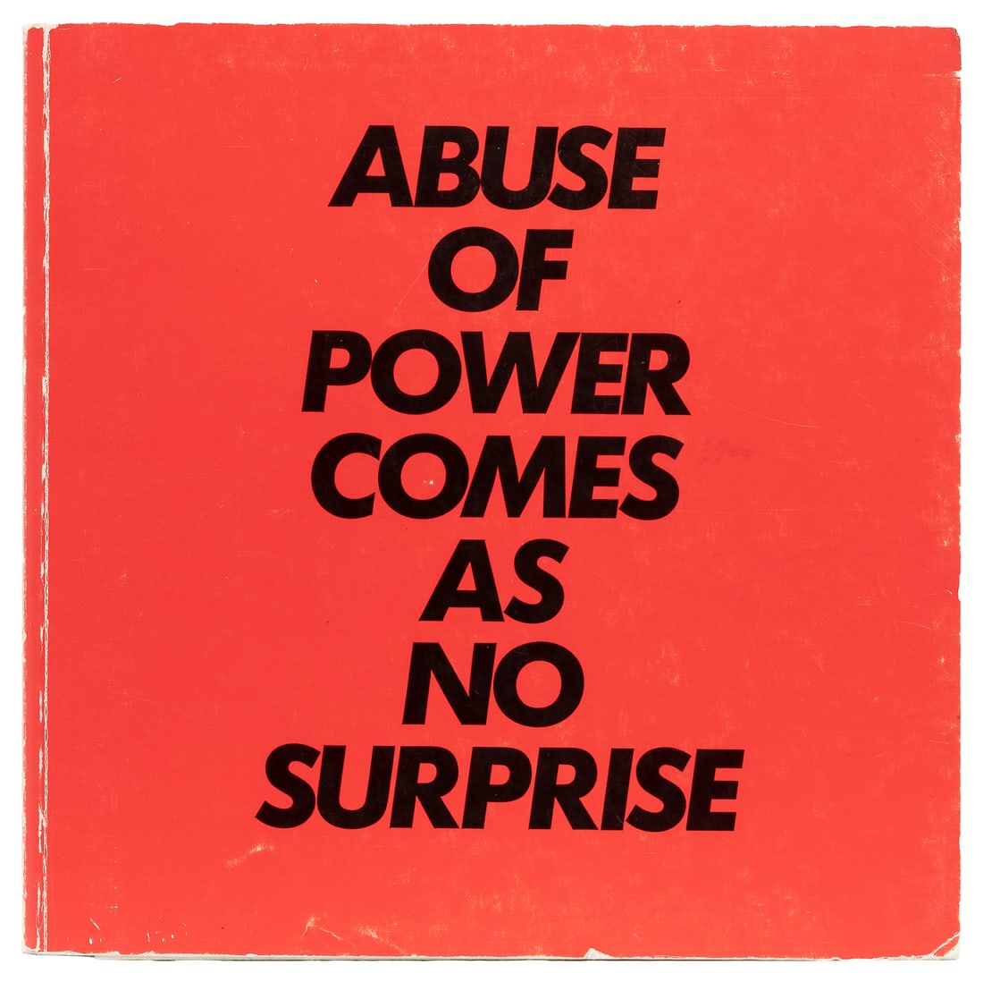 [ART]. [HOLZER, Jenny (b. 1950]. Truisms and Essays (Abuse of Power Comes as No Surprise). [Halifax, (1 of 1)