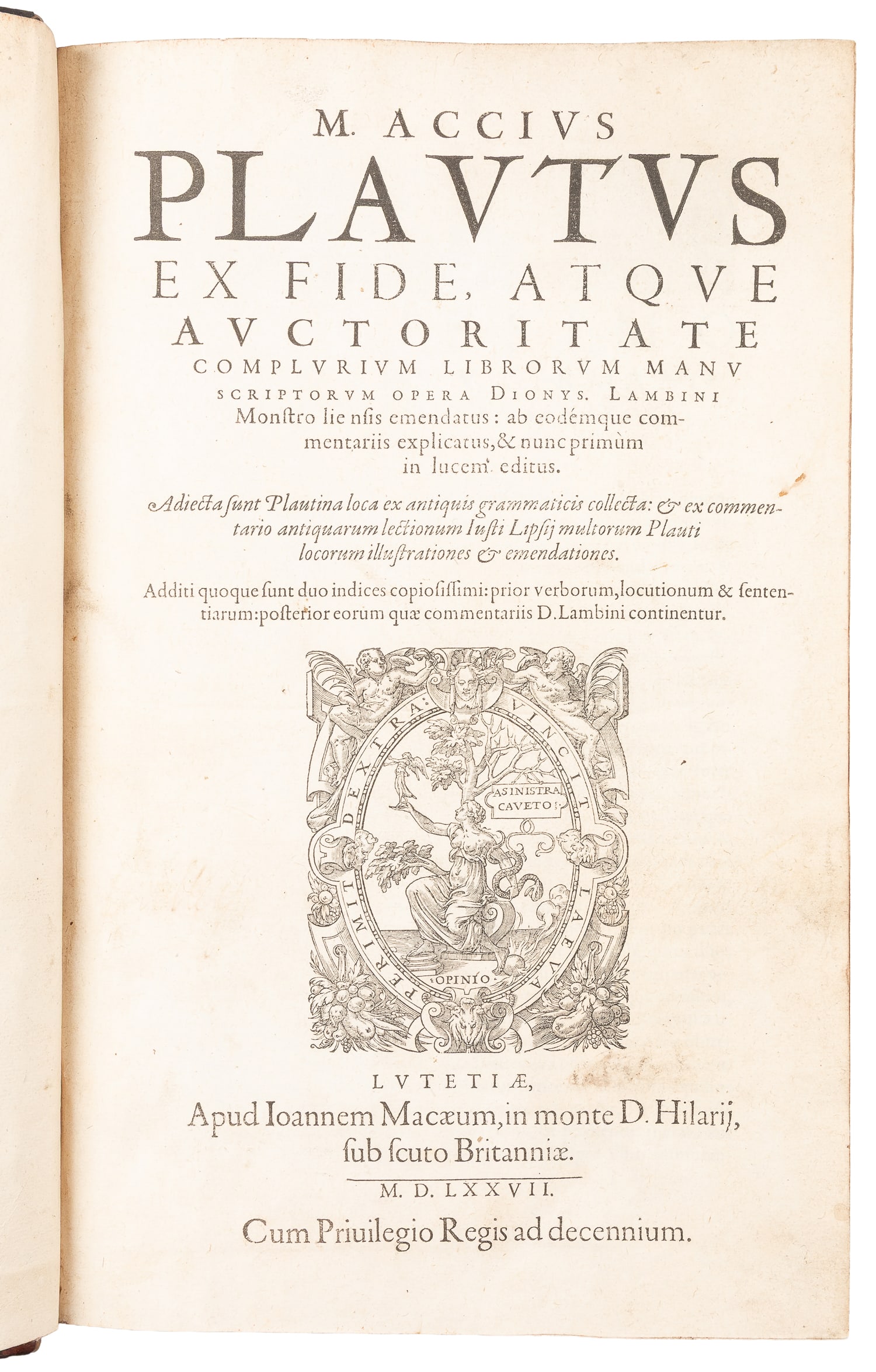 [HUMOR]. PLAUTUS, M. Accius (d. 184 B. C.) Ex Fide, Atque Auctoritate... Lutetiae [Paris]: Jean: [HUMOR]. PLAUTUS, M. Accius (d. 184 B. C.) Ex Fide, Atque Auctoritate... Lutetiae [Paris]: Jean Macaeum, 1577. Folio. 1118, [lxxviii] pp. One leaf duplicated (hh1 also appears at hh6). Contemporary fu