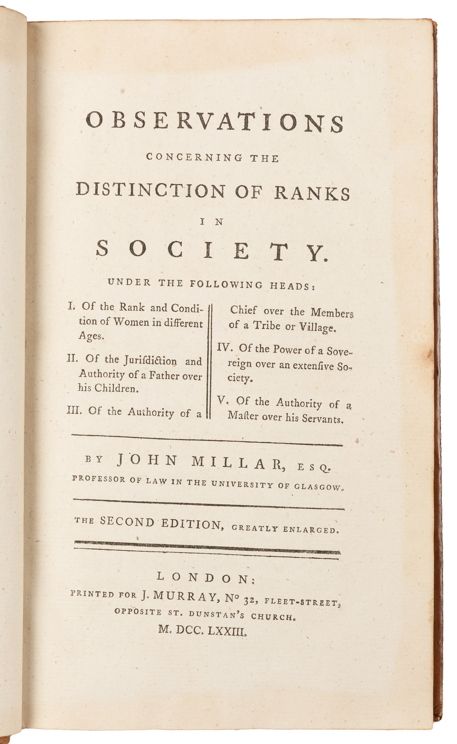 [PROGRESSIVE THOUGHT]. MILLAR, John (1735-1801). Observations concerning the Distinction of Ranks in: [PROGRESSIVE THOUGHT]. MILLAR, John (1735-1801). Observations concerning the Distinction of Ranks in Society. Under the following heads: I. Of the Rank and Condition of Women in different Ages. II. Of