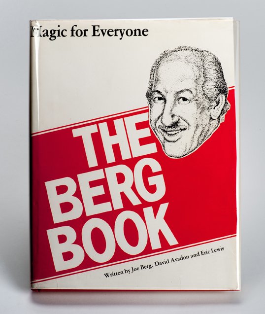 Berg, Joe (with D. Avadon and E. Lewis). The Berg Book: Berg, Joe (with David Avadon and Eric Lewis). The Berg Book. Wichita: Stevens Magic Emporium, 1983. Orange boards stamped in black with pictorial color jacket. Illustrated. 4to. Fine.