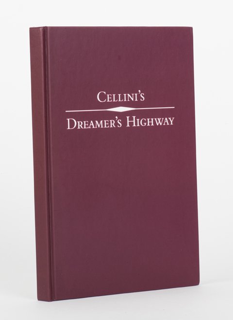 Cellini, Jim. Dreamer’s Highway.: Cellini, Jim. Dreamer’s Highway. Richard Sullivan, 2006. Deluxe limited first edition in maroon boards. Signed and numbered by the author.