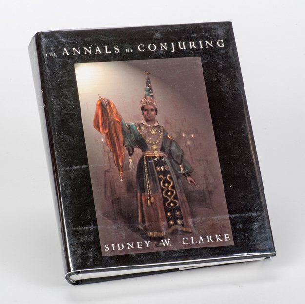 Clarke, Sidney W. The Annals of Conjuring: Clarke, Sidney W. The Annals of Conjuring. Seattle: The Miracle Factory, 2001. Revised edition. Publisher’s cloth with jacket. Illustrated, including color plates. Square 4to. Very good.