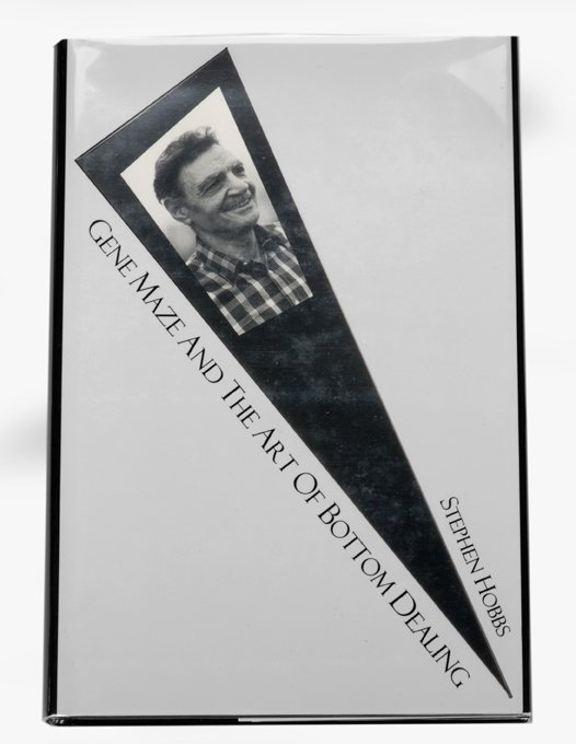 Hobbs, Stephen. Gene Maze and the Art of Bottom Dealing: Hobbs, Stephen. Gene Maze and the Art of Bottom Dealing. Washington, D.C.: Kaufman and Greenberg, 1994. Black boards with pictorial jacket. Illustrated. 8vo. Very good. First edition.