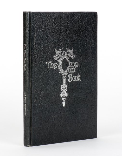 Wilson, Mark. The Chop Cup Book: Wilson, Mark. The Chop Cup Book. Los Angeles: Mark Wilson Publications, 1979. Black boards stamped in silver. Illustrated. 8vo. Fine.