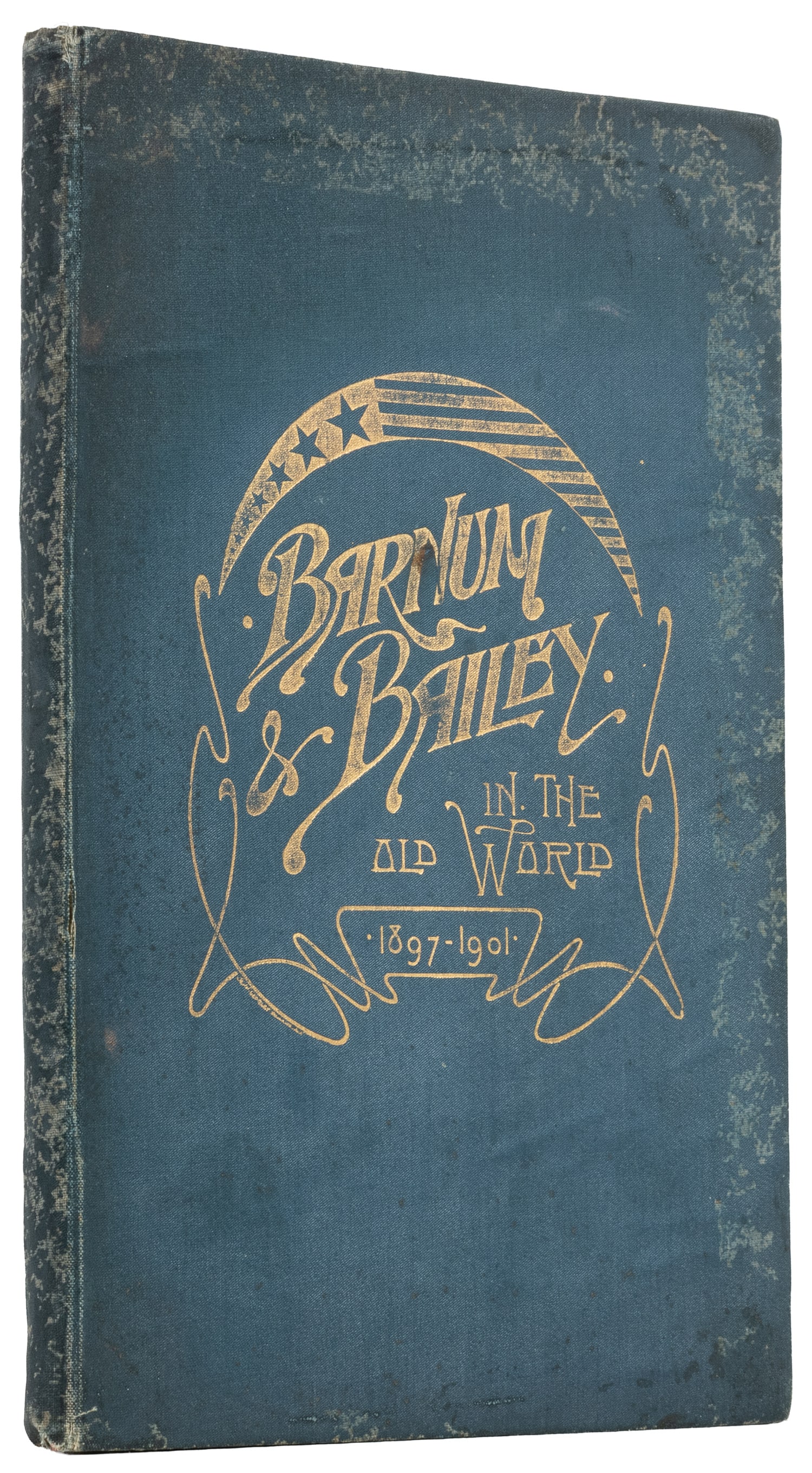 WATKINS, Harvey L. Four Years in Europe. The Barnum & Bailey Greatest Show on Earth in the Old: WATKINS, Harvey L. Four Years in Europe. The Barnum & Bailey Greatest Show on Earth in the Old World. Paris: Author, [1901]. Original blue-grey cloth stamped in gilt. With four folding route maps. Num