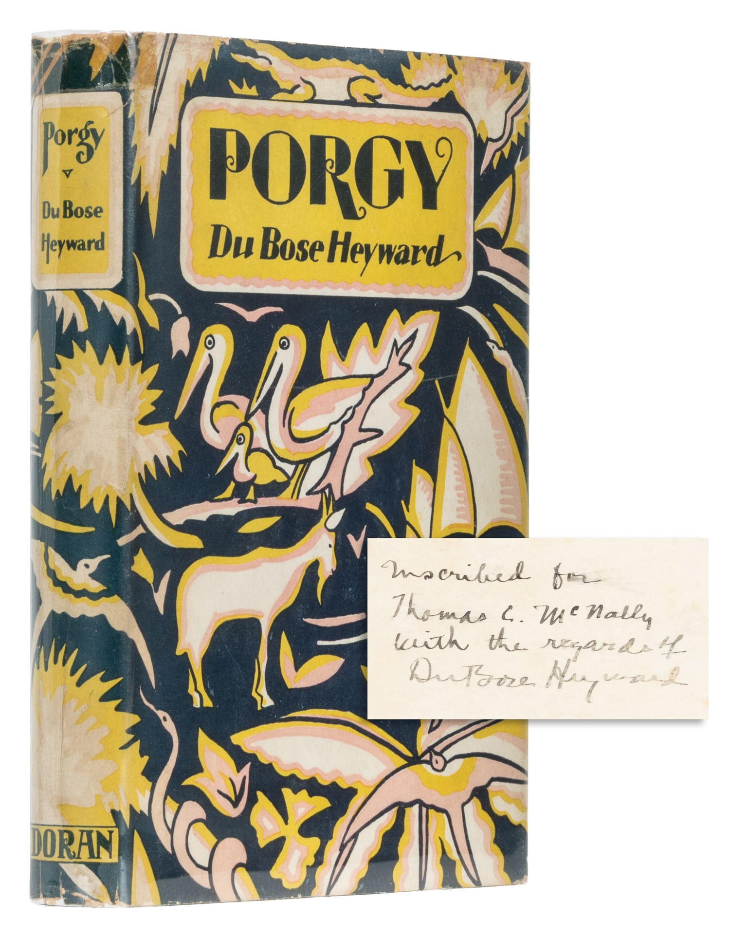 HEYWARD, Du Bose (1885-1940). Porgy. Decorated by Theodore Nadejen. New York: George H. Doran: HEYWARD, Du Bose (1885-1940). Porgy. Decorated by Theodore Nadejen. New York: George H. Doran Company, [1925]. 8vo. Illustrated. [2, blank], [1]-196, [2, blank] pp. Publisher’s full black cloth,