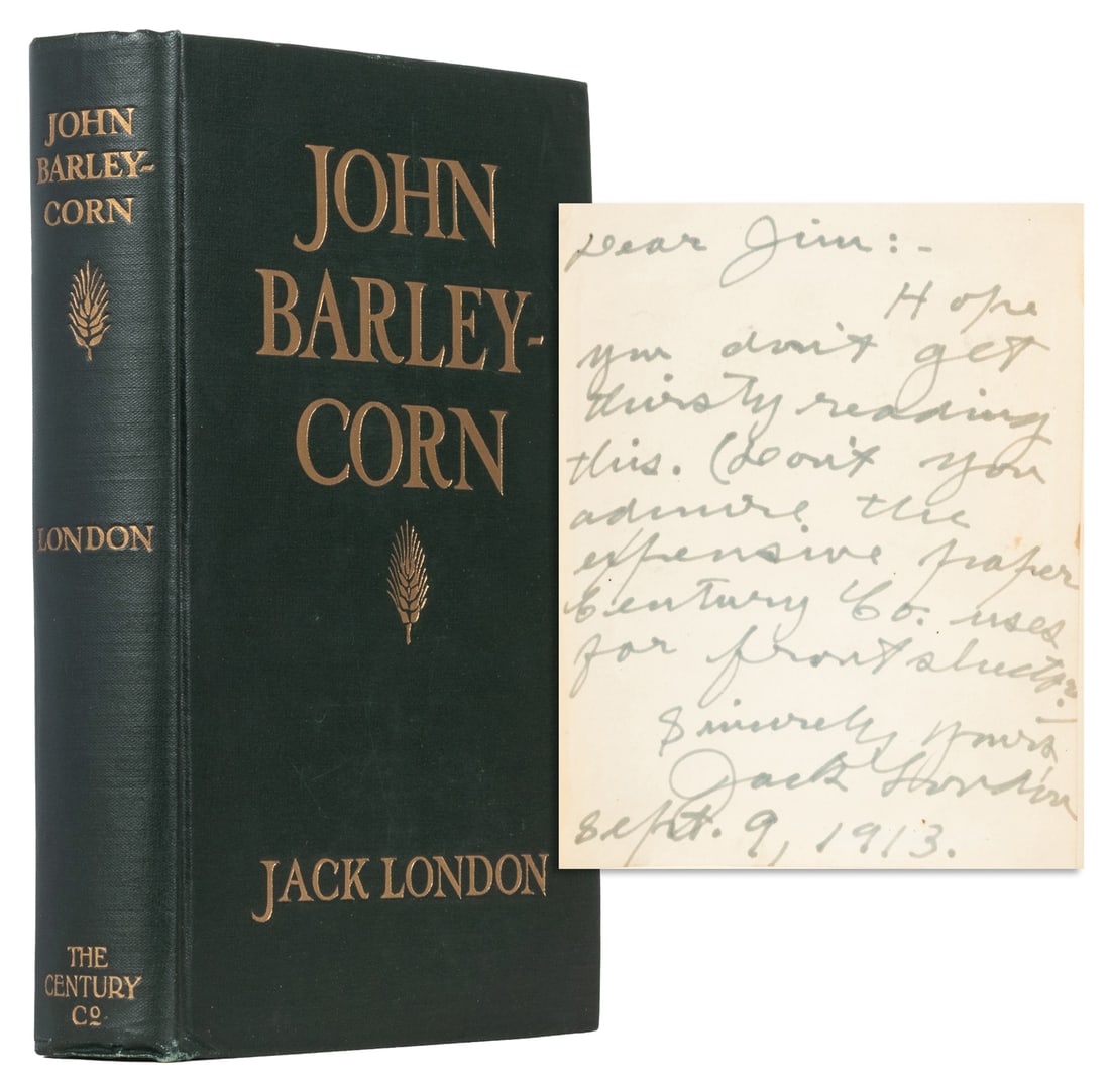 LONDON, Jack (1876-1916]. John Barleycorn. New York: The Century Co., 1913.: LONDON, Jack (1876-1916]. John Barleycorn. New York: The Century Co., 1913. 8vo. Illustrated with frontispiece and seven plates by H. T. Dunn. 343, [3, blank] pp. Publisher's full black cloth, front b