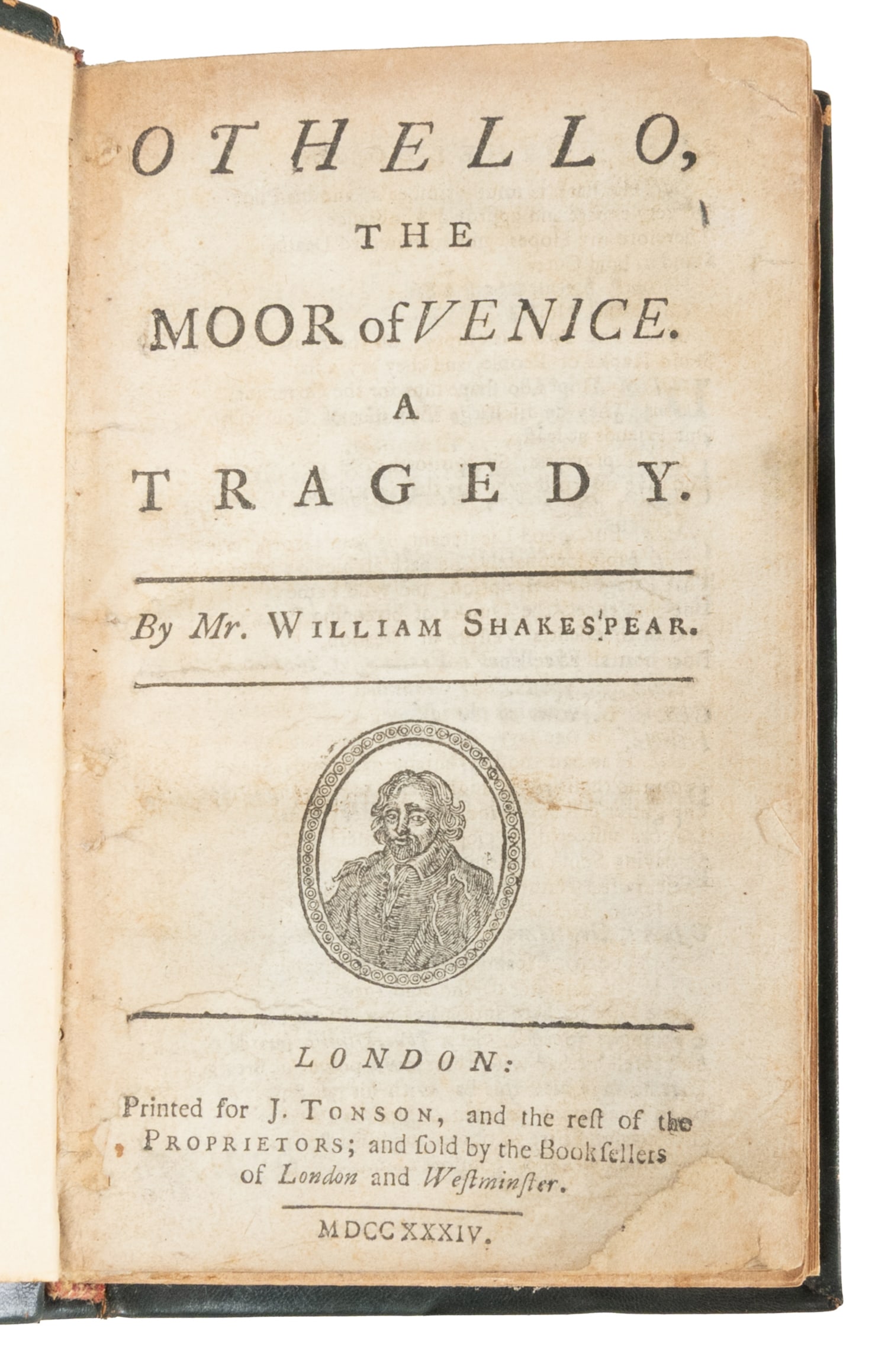 SHAKESPEARE, William (1564-1616). Othello, The Moor of Venice. A Tragedy. London: J. Tonson, 1734.: SHAKESPEARE, William (1564-1616). Othello, The Moor of Venice. A Tragedy. London: J. Tonson, 1734. [Bound with:] Macbeth, A Tragedy... Revived at the Theatre Royal Drury-Lane, November, 1814, Under th