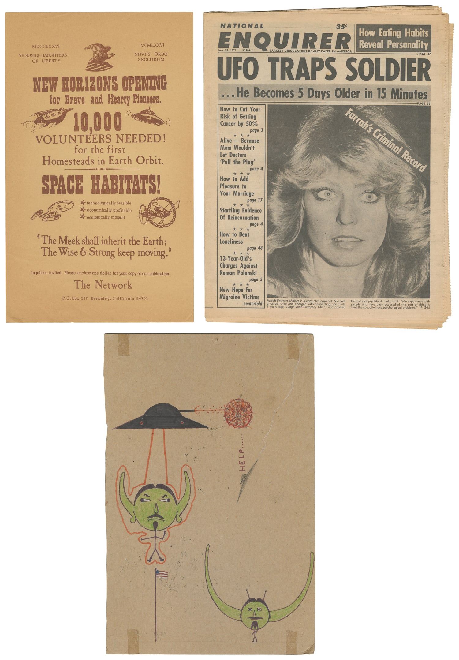 [UFOs]. Group of three items.: [UFOs]. Group of three items. 1970s. Including: A broadside, "10,000 Volunteers Needed! for the first Homesteads in Earth Orbit." The Network, CA. A drawing of a UFO situation. A National Enquirer tab
