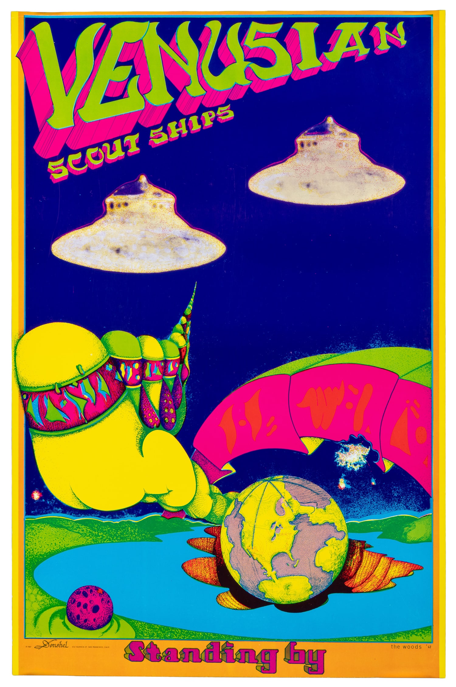 Venusian Scout Ships Stand By. Donshel and The Woods. 1967: Venusian Scout Ships. Stand By. 1967. This psychedelic counterculture poster was printed in San Francisco by Donshel and The Woods. The phrase and imagery trace back to 1952 contactee George Adamski,