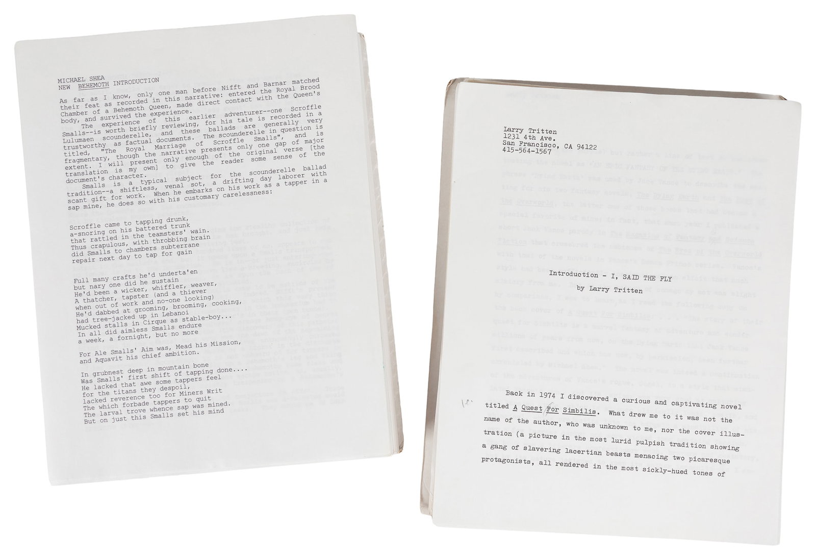 SHEA, Michael (1946-2014). Pair of Printed Manuscripts, One with Hand Corrections. [V.p., ca.: SHEA, Michael (1946-2014). Pair of Printed Manuscripts, One with Hand Corrections. [V.p., ca. 1980s-1990s]. Computer printed manuscripts, one for I, Said the Fly (including six pages of Larry Tritten'