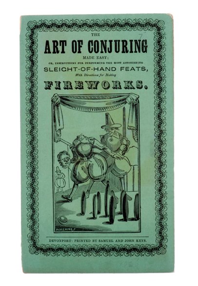 The Art of Conjuring Made Easy. Devonport, ca. 1840: The Art of Conjuring Made Easy; or Instructions for Performing the Most Astonishing Sleight-of-Hand Feats, with Directions for Making Fireworks. Devonport: Samuel and John Keys, (ca. 1840). Pale green
