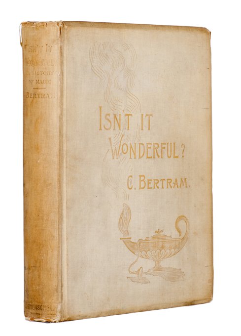 Bertram, Charles. Isn’t It Wonderful? Large cloth edtn.: Bertram, Charles. Isn’t It Wonderful? London: Swann, Sonnenschein & Co., 1896. First edition. Large format, in white cloth, gilt stamped, with beveled edges. Frontispiece. Illustrated. 4to. Spine ch