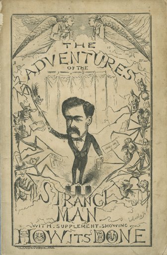 Lynn, Dr. H.S. The Adventures of a Strange Man.: Lynn, Dr. H.S. (Hugh Simmons). The Adventures of a Strange Man. With a Supplement Showing “How It’s Done”. Egyptian Hall, Piccadilly, London, 1873. Pictorial wrappers bound in modern leather, sp