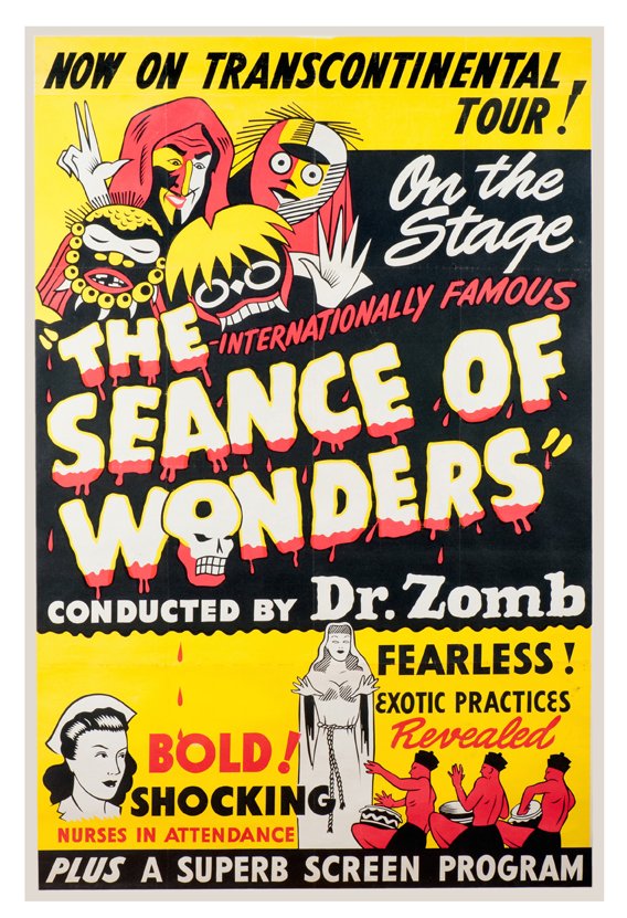The Séance of Wonders Conducted by Dr. Zomb poster: Dr. Zomb (Ormond McGill). The Séance of Wonders Conducted by Dr. Zomb. Mason City Iowa, Central Show Print, ca. 1945. Two sheet (38 x 58”) three-color poster advertising the spook show and magic sh