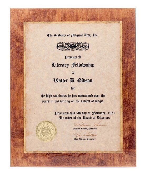 Walter Gibson’s Literary Fellowship Award: Gibson, Walter. Walter Gibson’s Literary Fellowship Award. Wooden plaque presented to Gibson by the Academy of Magical Arts (The Magic Castle) on February 5, 1971, “for the high standards he has m