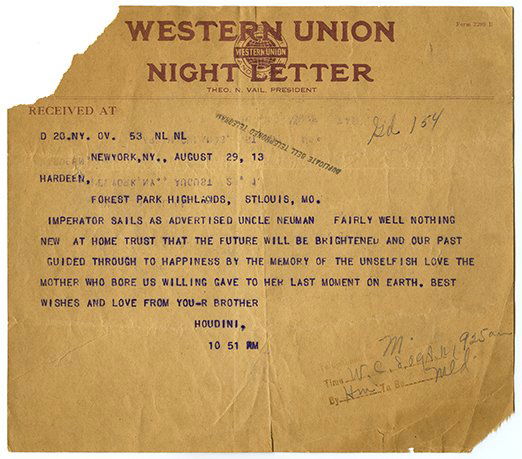 Personal Telegram from Houdini to Hardeen. 1913.: Houdini, Harry. Telegram from Houdini to Hardeen. August 29, 1913. Houdini’s deeply personal message reads, “Imperator sails as advertised…trust that future will be brightened and our past guide