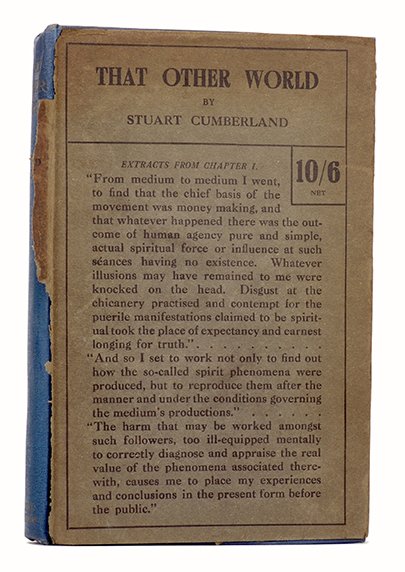 Cumberland, Stuart. That Other World. London, 1918.: Cumberland, Stuart. That Other World. London: Grant Richards Ltd., 1918. Blue cloth with original printed dust jacket. 8vo. Half-title stained, else very good. Jacket separated at folds and spine near