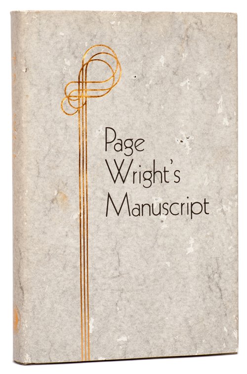 Page Wright’s Manuscript inscribed & signed to Pollock: Behnke, Leo (ed.). Page Wright’s Manuscript. South Pasadena: Daniel’s Den, 1991. Publisher’s cloth with jacket, illustrated. 8vo. Jacket worn, else good. Inscribed and signed by publisher John D