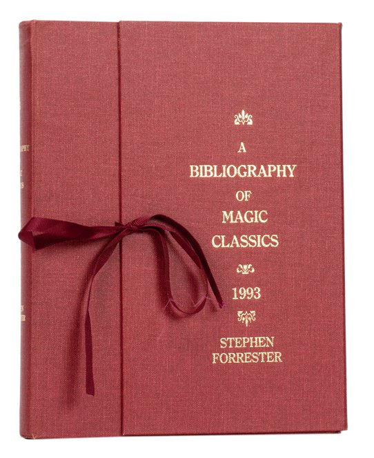 Forrester, Stephen. A Bibliography of Magic Classics.: Forrester, Stephen. A Bibliography of Magic Classics. Calgary, 1993. Number 24 from an edition of 150 signed copies. Publisher’s maroon leather stamped in gold, ribbon tie incorporated into binding 