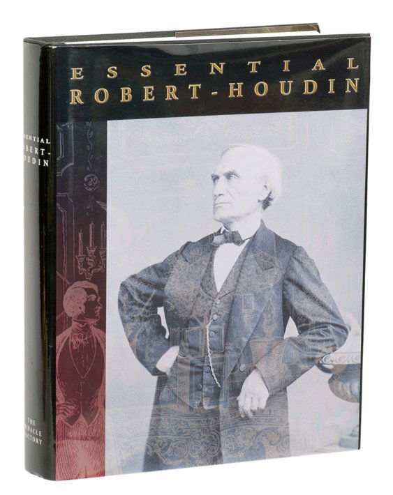 Karr, Todd (editor). Essential Robert-Houdin.: Karr, Todd (editor). Essential Robert-Houdin. [Los Angeles]: Miracle Factory, 2006. Publisher’s black cloth with jacket. 4to. Very good.
