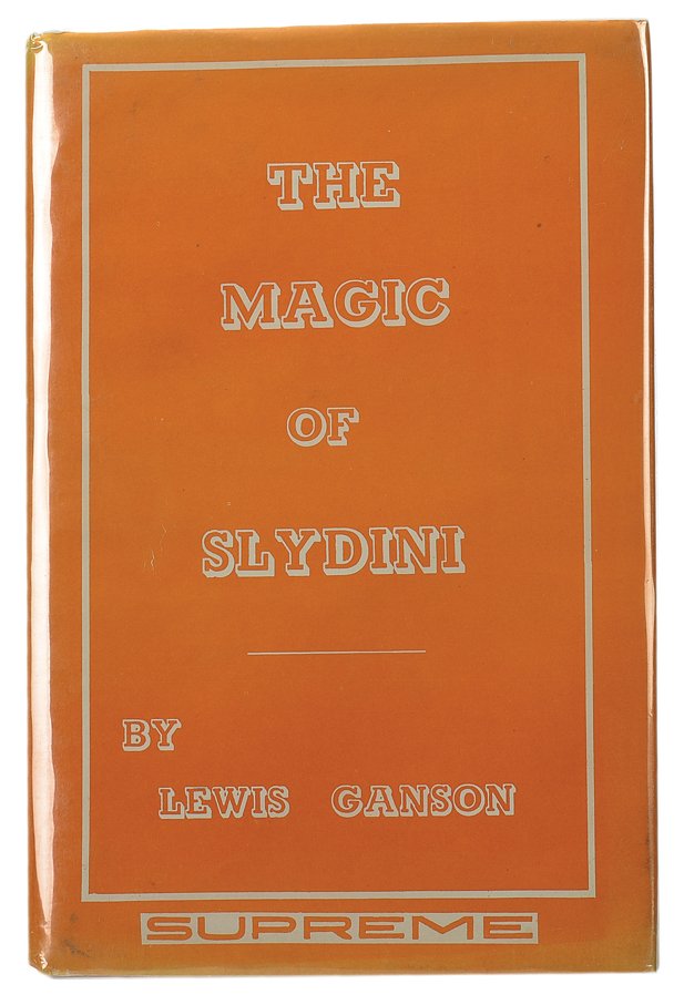 Ganson, Lewis. The Magic of Slydini inscribed & signed: Ganson, Lewis. The Magic of Slydini. Bideford: Supreme Magic, (1976). Red cloth, title lettered in gold on spine, with dust-jacket. Illustrated with photographs. 8vo. Very good. Inscribed and Signed o
