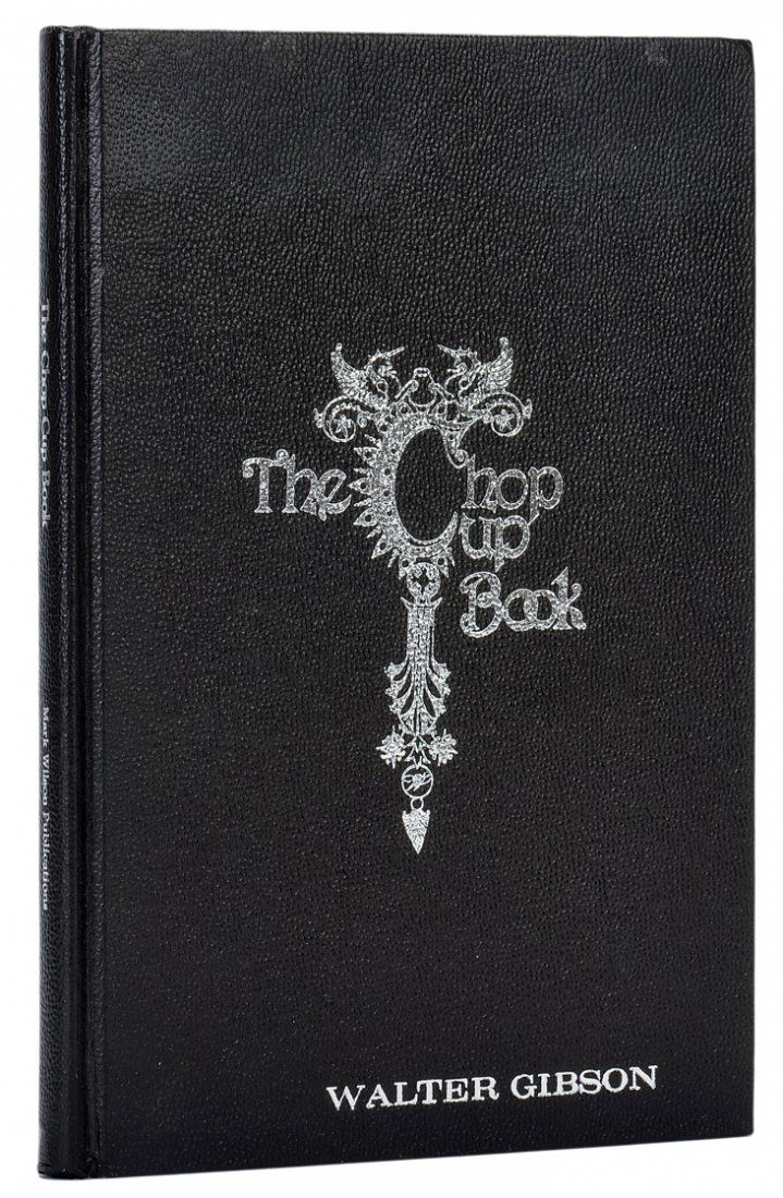 Wilson, Mark. The Chop Cup Book. Los Angeles: Mark: Wilson, Mark. The Chop Cup Book. Los Angeles: Mark Wilson Publications, 1979. Pebbled black buckram stamped in silver, with the recipient’s name (Walter Gibson) in matching foil at bottom right. Ill