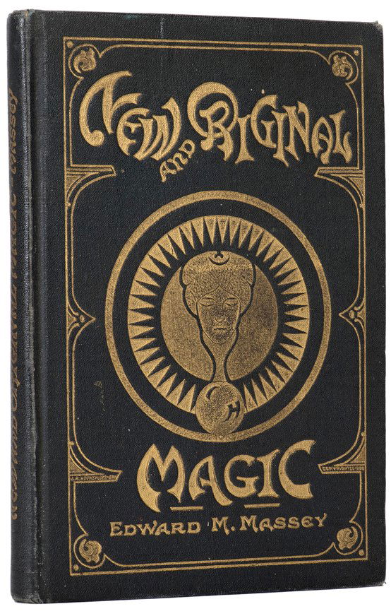 Massey, Edward. New and Original Magic. NY, 1922.: Massey, Edward. New and Original Magic. New York: Spon & Chamberlain, 1922. Dark blue boards stamped in gold. Illustrated. 8vo. Very good.