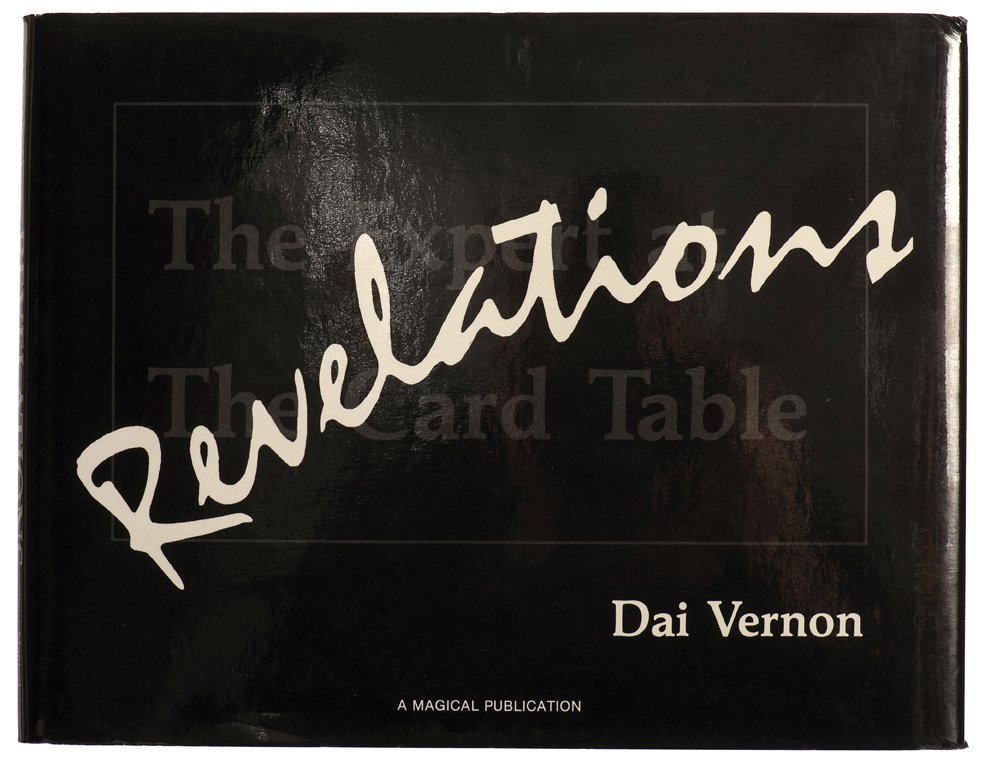 Vernon, Dai. Revelations. Pasadena: Magical, 1984.: Vernon, Dai. Revelations. Pasadena: Magical, 1984. Black cloth stamped in silver, pictorial jacket. Illustrated. Rectangular 8vo. Very good.