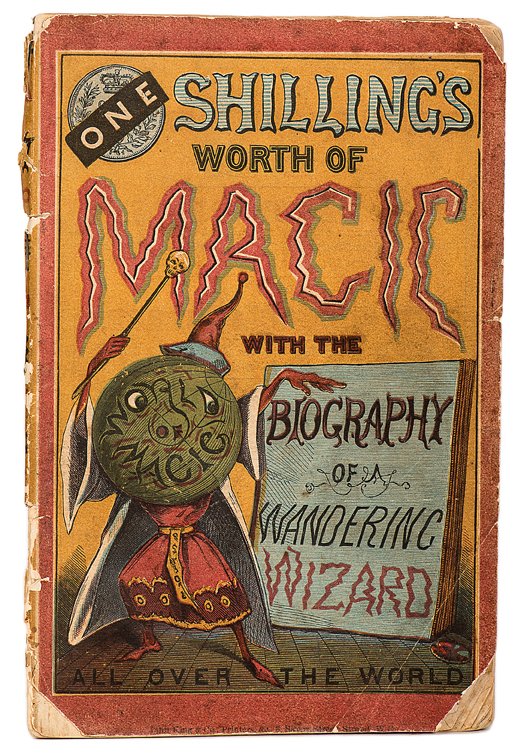 Anderson. The Fashionable Science of Parlour Magic 1849: Anderson, John Henry. The Fashionable Science of Parlour Magic. London: The Great Wizard of the North at his Psychomanteum, ca. 1849. Colored pictorial wrappers, considerably chipped but intact. Illus