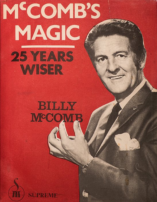 McComb, Billy. McComb’s Magic: 25 Years Wiser.: McComb, Billy. McComb’s Magic: 25 Years Wiser. Bideford: Supreme, (1972). Full brown leather, gilt stamped morocco labels on a banded spine, covers stamped with a thin orange border. Top edge gilt,
