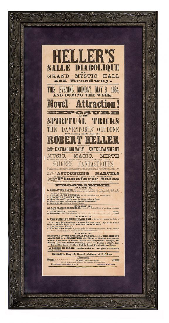 Heller, Robert. Heller’s Salle Diabolique broadside: Heller, Robert. Heller’s Salle Diabolique and Grand Mystic Hall. [New York]. 1864. Letterpress broadside advertising the magic and musical show of this famous British conjurer. The four-part program