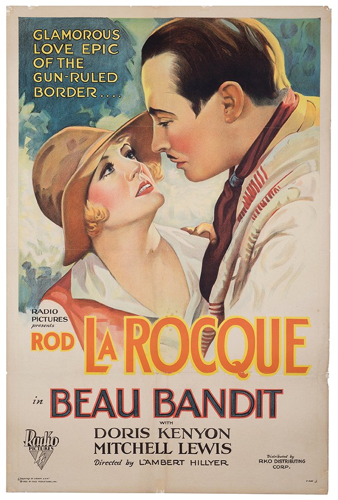 Beau Bandit. RKO, 1930. One-sheet (27 x 41”) poster.: Beau Bandit. RKO, 1930. One-sheet (27 x 41”) poster. Western-romance starring Rod LaRocque, with Doris Kenyon and Mitchell Lewis. Fold lines retouched. Linen mounted. Scarce. A-.