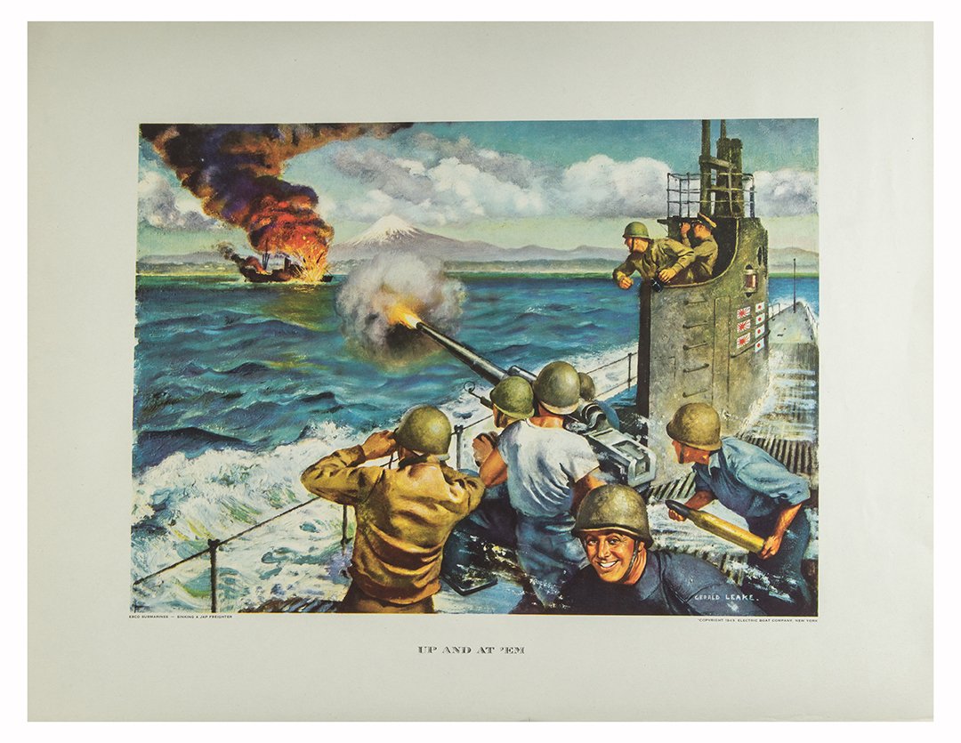Leake, Gerald. Up And At ‘Em. Electric Boat Company,: Leake, Gerald. Up And At ‘Em. Electric Boat Company, NY, 1943. Quarter-sheet (24 x 18 ¾”) poster of Japanese freighter being sunk in flames, with caption reading: “EBCO Submarines – Sinking a
