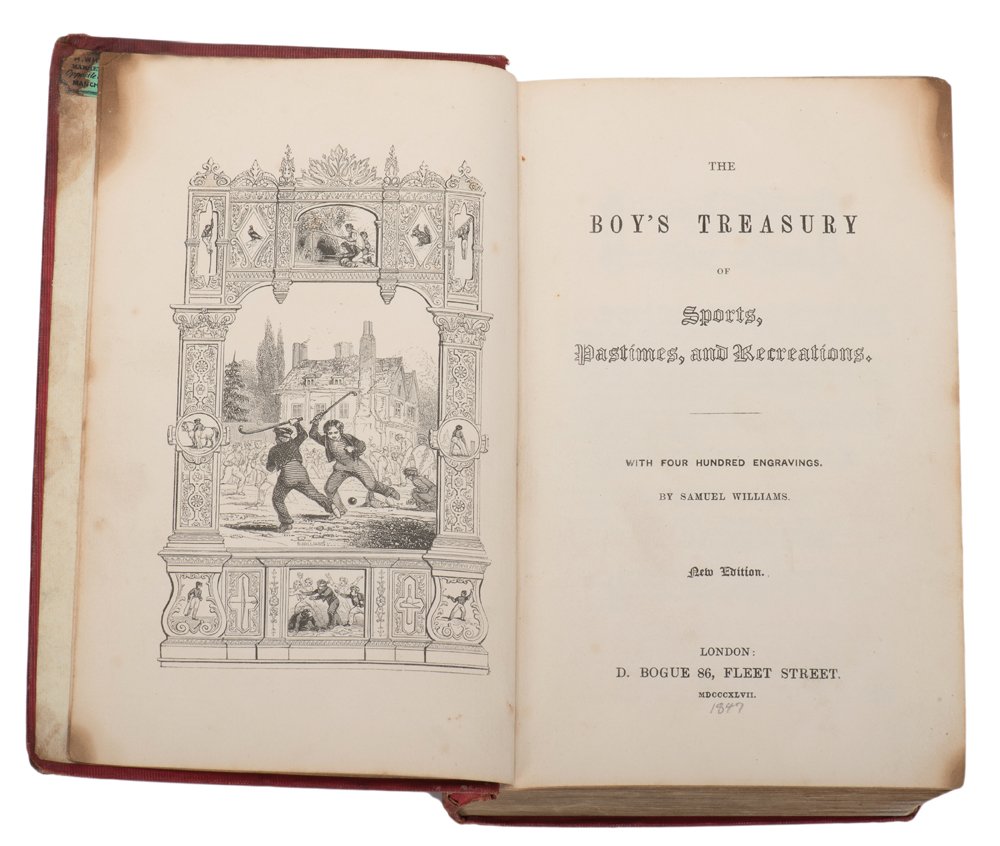 BoyÕs Treasury of Sports and Pastimes, (The). London:: Boy’s Treasury of Sports and Pastimes, (The). London: D. Bogue, 1847. New Edition. Red cloth stamped in gilt and blind. Frontispiece. Over 400 Illustrations by Samuel Williams. 12mo. p. [i – v] vi