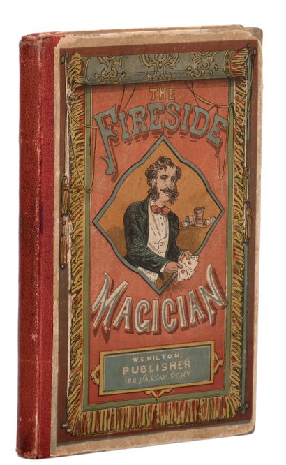 Preston, Paul (pseud. Thomas Picton). The Fireside: Preston, Paul (pseud. Thomas Picton). The Fireside Magician. New York: W.E. Hilton, 1870. Pictorial boards printed in colors, red cloth spine. Housed in a cloth clamshell box. Illustrated. 8vo. Rear b