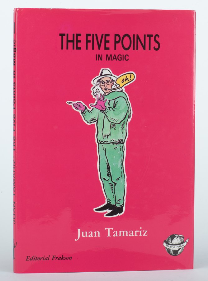 Tamariz, Juan. The Five Points in Magic. Madrid: (1 of 2)