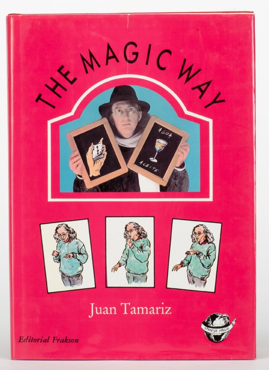 Tamariz, Juan. The Magic Way. Madrid: Editorial Frakson (1 of 2)