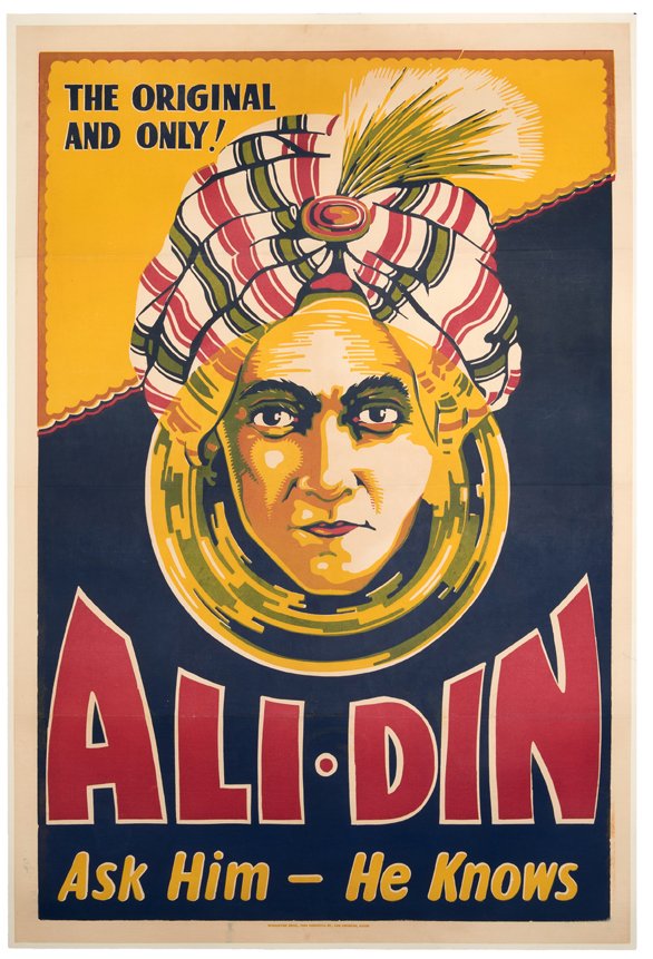 Ali-Din (Elwyn Peck). Ask Ali-Din. He Knows. Los: Ali-Din (Elwyn Peck). Ask Ali-Din. He Knows. Los Angeles, Woolever Bros., ca. 1920. One sheet (28 x 42”) four-color poster depicting Ali-Din wearing a turban and staring through a crystal ball. Stri