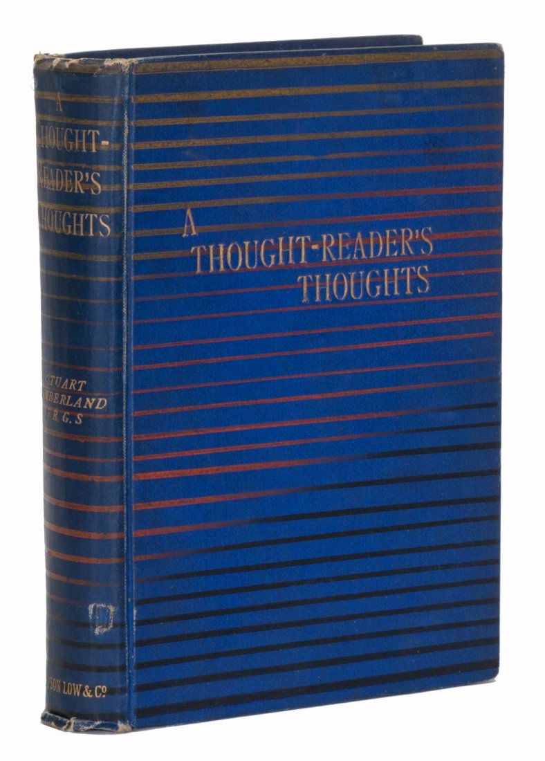 Cumberland, Stuart. A Thought-Reader’s Thoughts.: Cumberland, Stuart. A Thought-Reader’s Thoughts. London: Sampson Low, 1888. Blue cloth stamped in red, black, and gold. Photographic portrait frontispiece. 8vo. Small spine puncture, wear at ends an