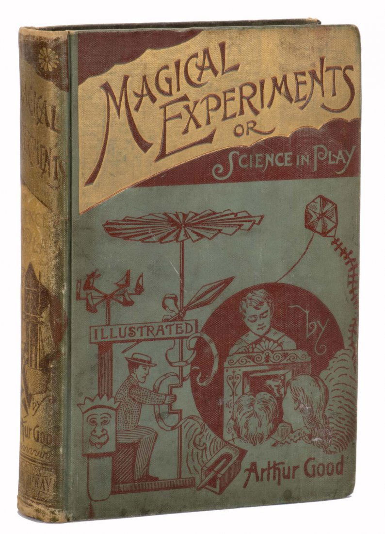 Good, Arthur. Magical Experiments, or Science in Play. (1 of 1)
