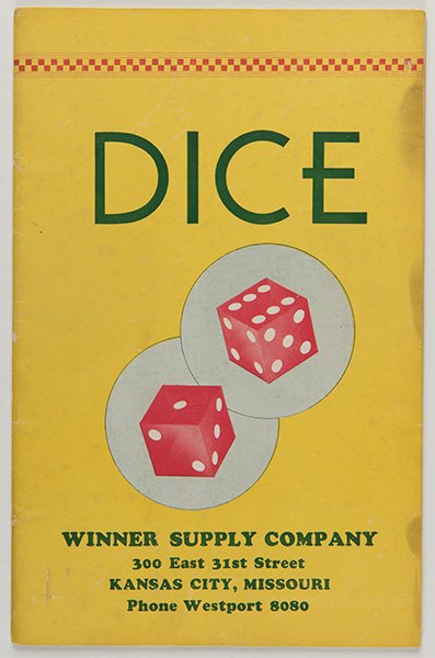 Winner Supply Company. Dice. Kansas City, Mo., ca.: Winner Supply Company. Dice. Kansas City, Mo., ca. 1930s. Stapled pictorial yellow wrappers. 24 pages. 8vo. Illustrated. Capped, distress and loaded dice, aprons, readers, and accessories, with “cod