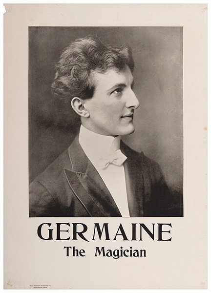 Germain, Karl (Charles Mattmuller). Germaine The: Germain, Karl (Charles Mattmuller). Germaine The Magician. Cleveland: The Brighton Printing Co., ca. 1904. Black-and-white offset poster bearing a half-length portrait of Germain in white tie and tail