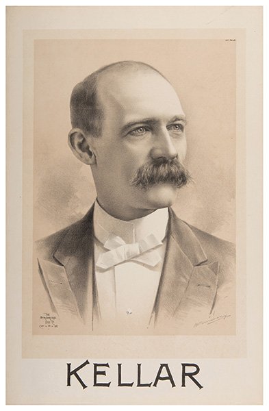 Kellar, Harry (Heinrich Keller). Kellar. Cincinnati:: Kellar, Harry (Heinrich Keller). Kellar. Cincinnati: Strobridge Litho., ca. 1894. Sepia-toned poster bears a handsome bust portrait of a mustache-clad Harry Kellar, the most famous American magician o