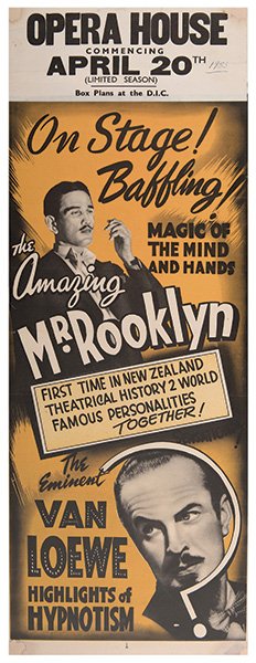 Rooklyn, Maurice. The Amazing Mr. Rooklyn and Van: Rooklyn, Maurice. The Amazing Mr. Rooklyn and Van Loewe. [New Zealand], ca. 1953. Two-color offset panel poster heralding the magic show of Rooklyn combined with the hypnotism of Van Loewe. 12 x 33 1/