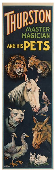 Thurston, Howard. Thurston Master Magician And His: Thurston, Howard. Thurston Master Magician And His Pets. Cleveland: Otis Litho, ca. 1926. Attractive lithograph depicts many of the animals that appeared in the Thurston show, including a lion, horse,