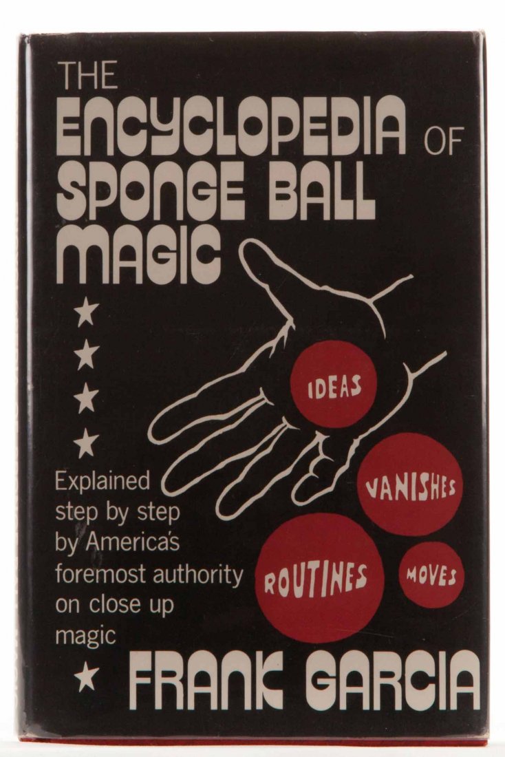 Garcia, Frank. Encyclopedia of Sponge Ball Magic. (1 of 1)