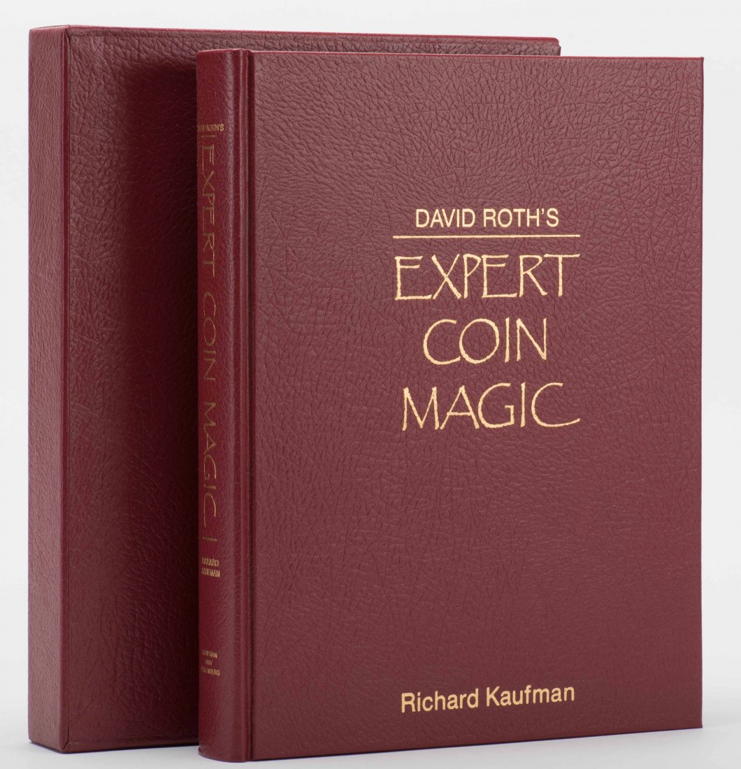Roth, David. Expert Coin Magic. [Washington], Kaufman &: Roth, David. Expert Coin Magic. [Washington], Kaufman & Greenberg, 1985. First edition, deluxe, in full maroon leather with matching slipcase. Illustrated. 4to. Fine.