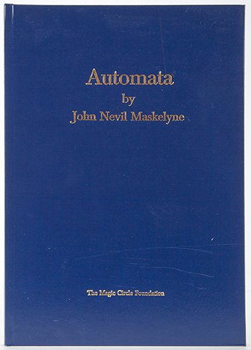 Maskelyne, John Nevil. Automata. London: Magic Circle, (1 of 1)