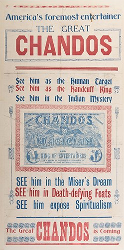 CHANDOS. America's Foremost Entertainer. Chandos.: Circa 1910. Two-color pictorial broadside advertises Chandos as a "human target," "handcuff king," and as presenting the Miser's Dream, Indian Mystery, and more. The central image is clearly a piratin